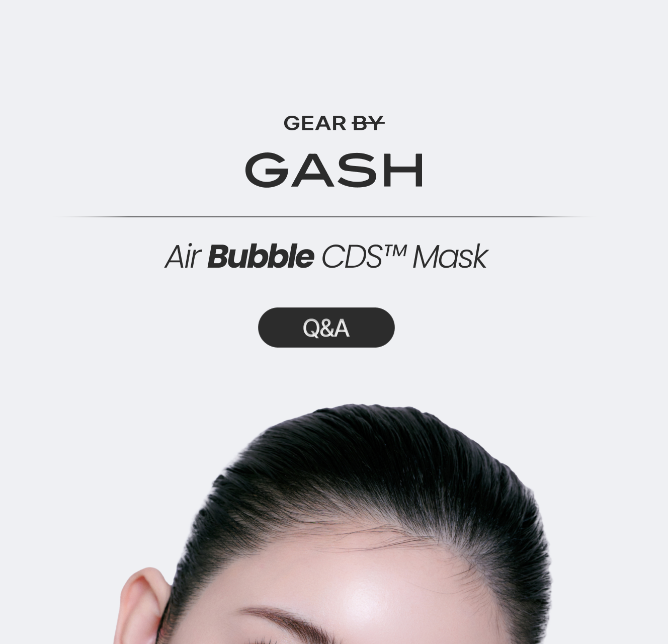 GASH - Air Bubble CDS Mask (AMY Pick)