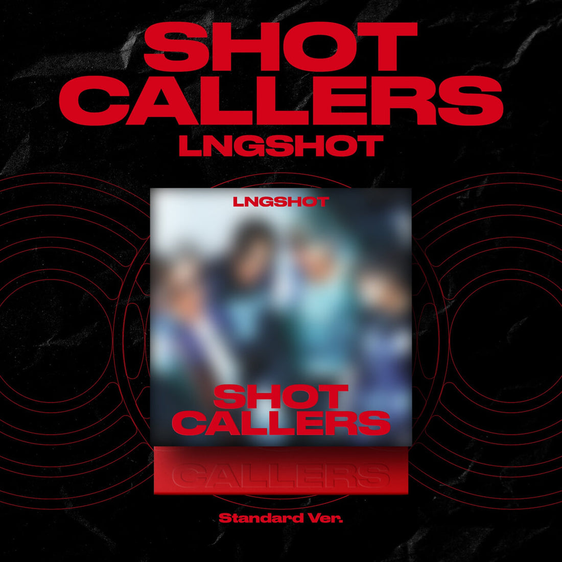 LNGSHOT - EP *SHOT CALLERS* (Standard Ver.)