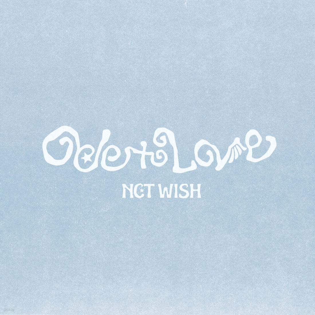 (Pre-Order) NCT WISH - Ode to Love (1st Album) (Jewel Case Ver.)