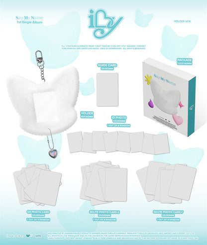 SAY MY NAME - iLy (1st Single Album) HOLDER Ver.