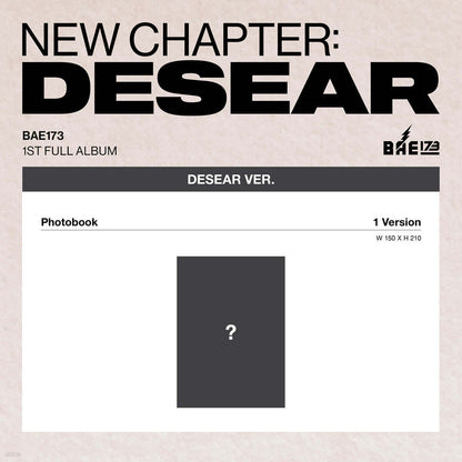 BAE173 - NEW CHAPTER : DESEAR (1st Full Album) DESEAR Ver.