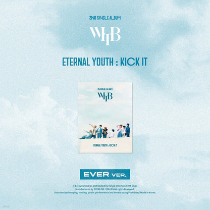 WHIB - ETERNAL YOUTH: KICK IT (2nd Single Album) Ever Ver.