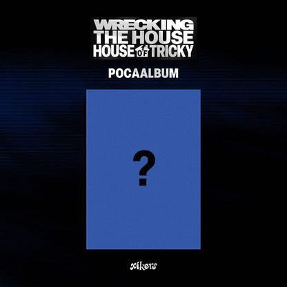 xikers - HOUSE OF TRICKY: WRECKING THE HOUSE (6th Mini Album) (POCAALBUM) [Pre-Order]