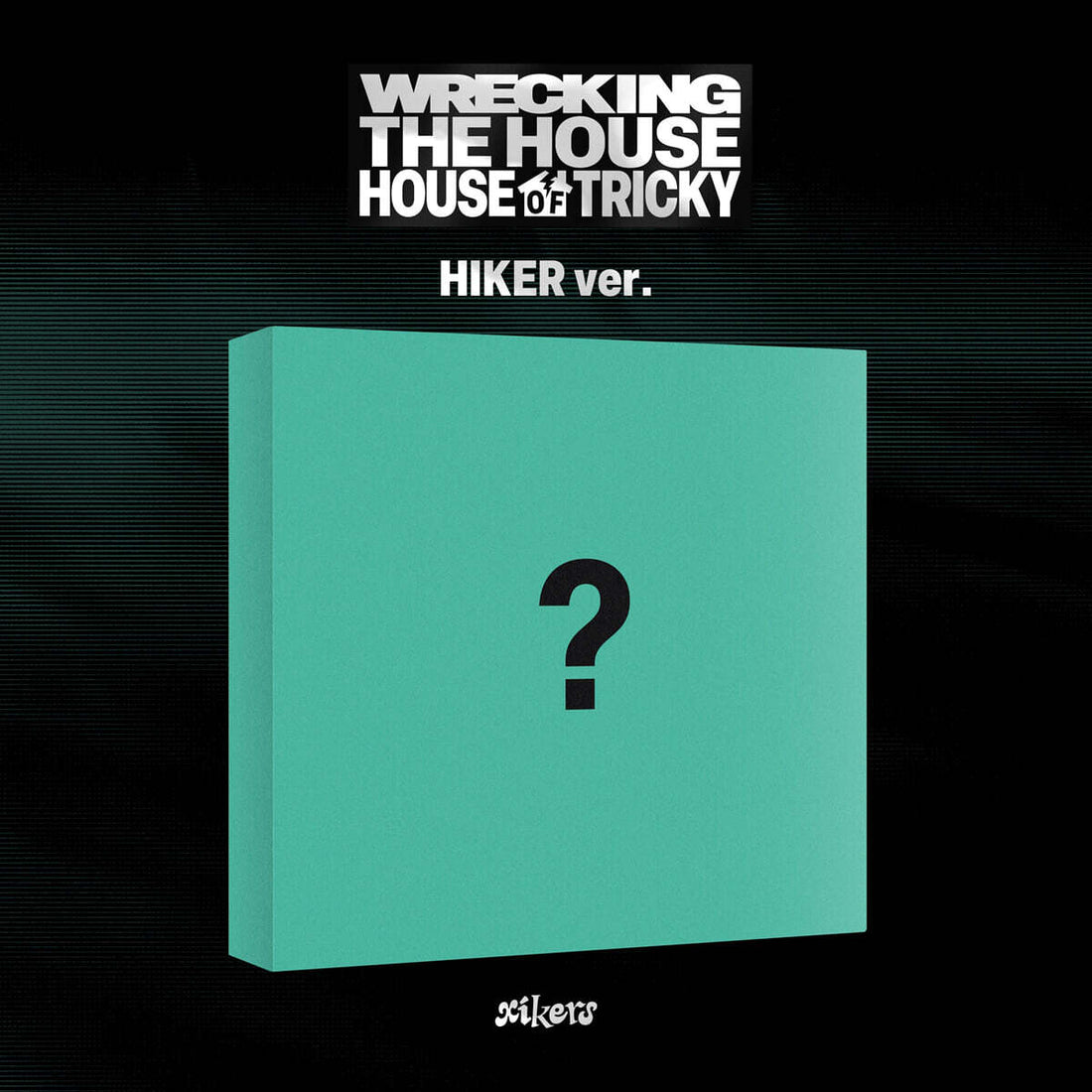 xikers - HOUSE OF TRICKY: WRECKING THE HOUSE (6th Mini Album) [Pre-Order]